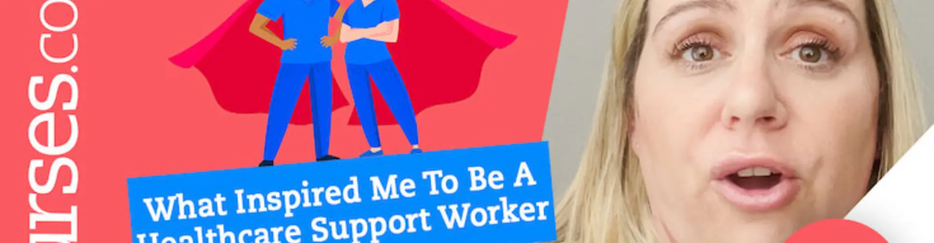 What Inspired Me To Become A Healthcare Support Worker